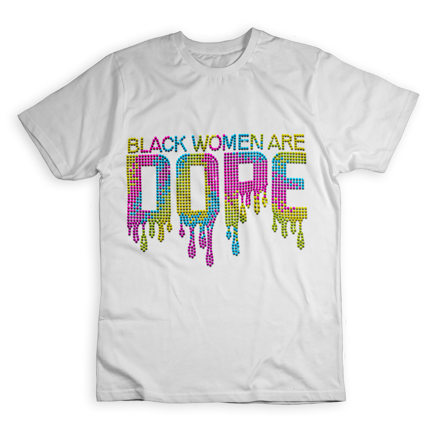 Black Women are Dope Rhinestone T-shirts